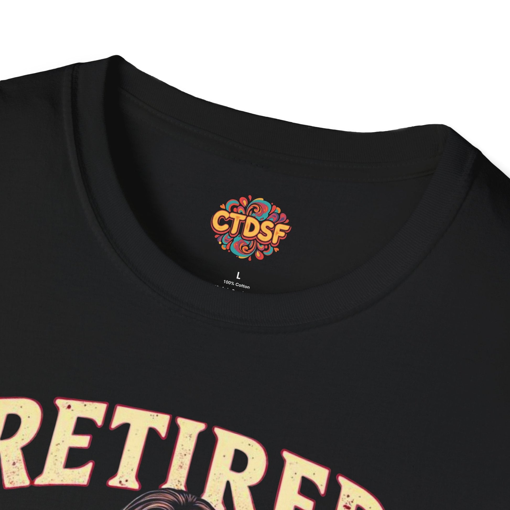 Retired Stripper Unisex Softstyle T-Shirt - Fun Gift for Celebrations - CTDSF