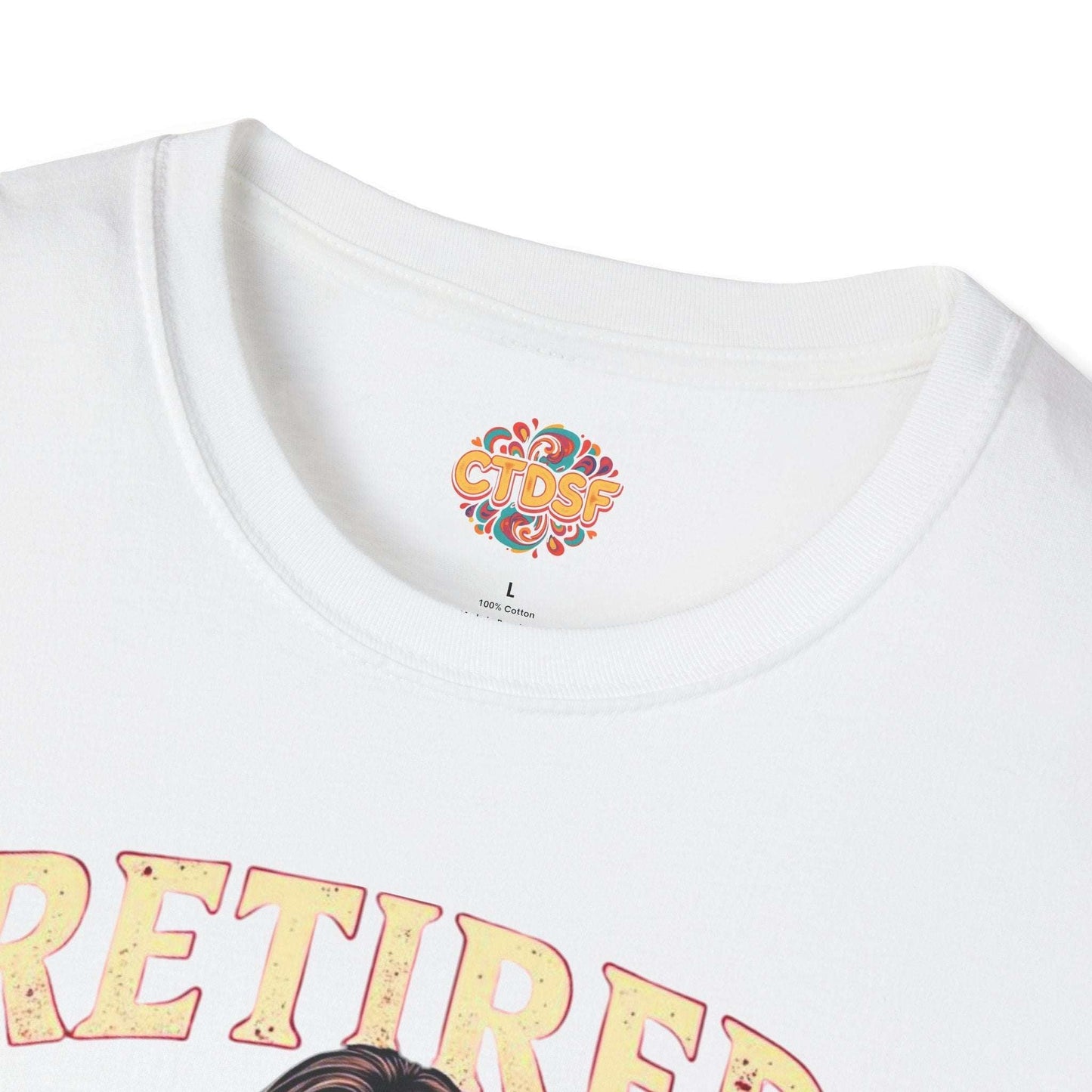 Retired Stripper Unisex Softstyle T-Shirt - Fun Gift for Celebrations - CTDSF