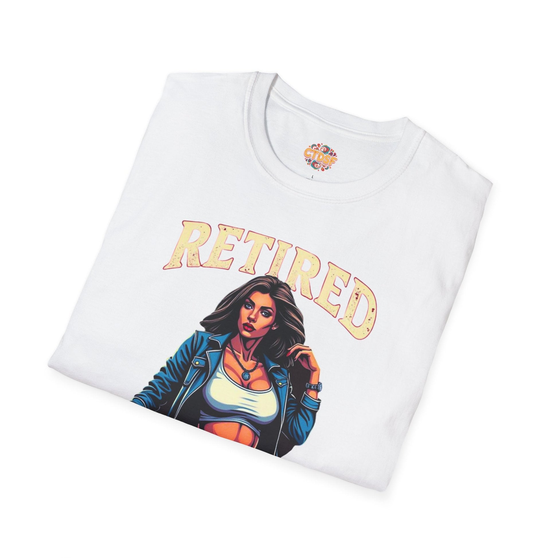 Retired Stripper Unisex Softstyle T-Shirt - Fun Gift for Celebrations - CTDSF