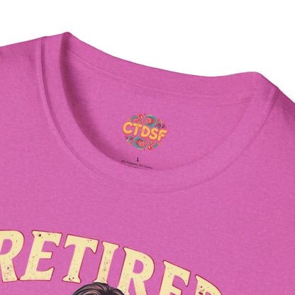 Retired Stripper Unisex Softstyle T-Shirt - Fun Gift for Celebrations - CTDSF