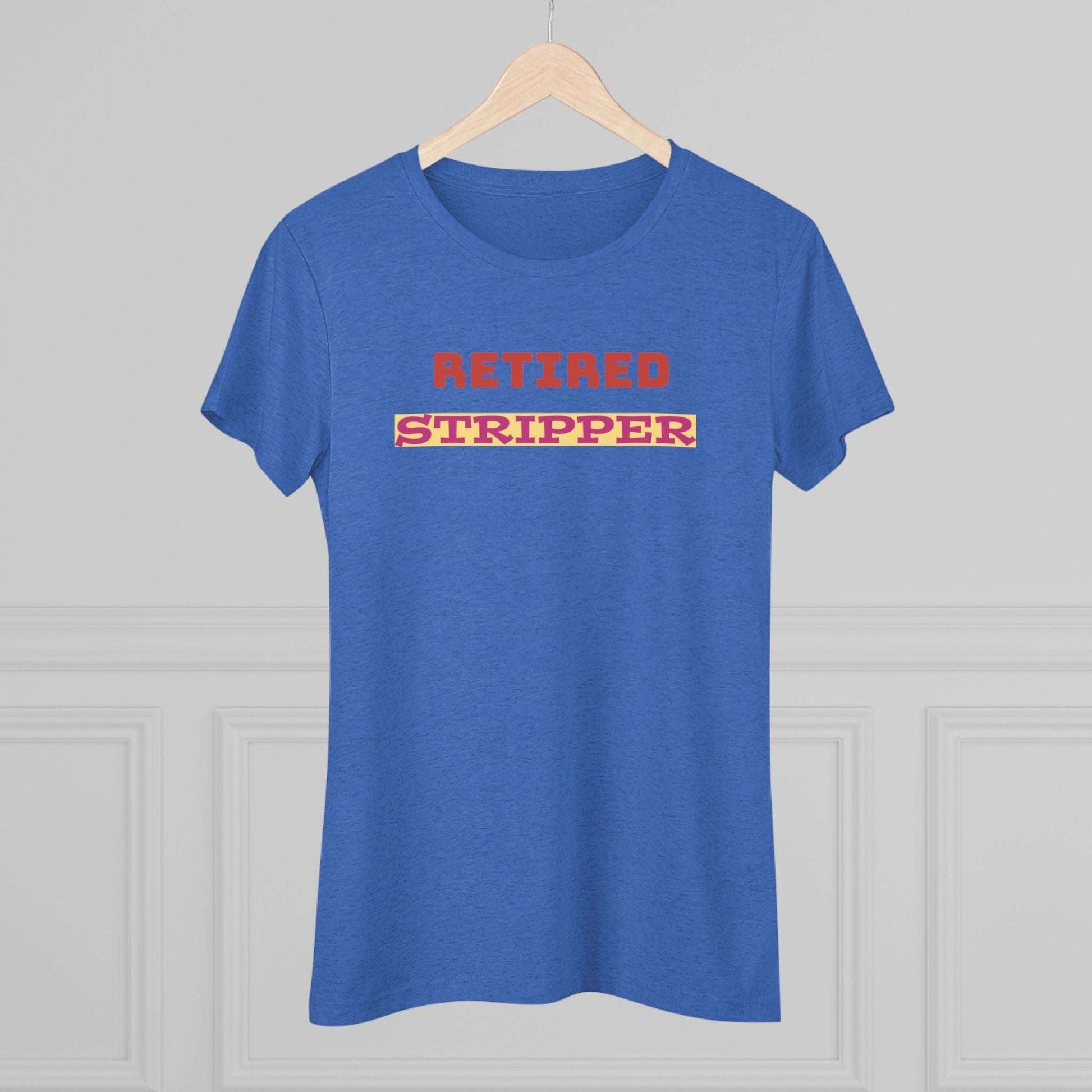 Women's Tee - Retired Stripper Shirt - CTDSF