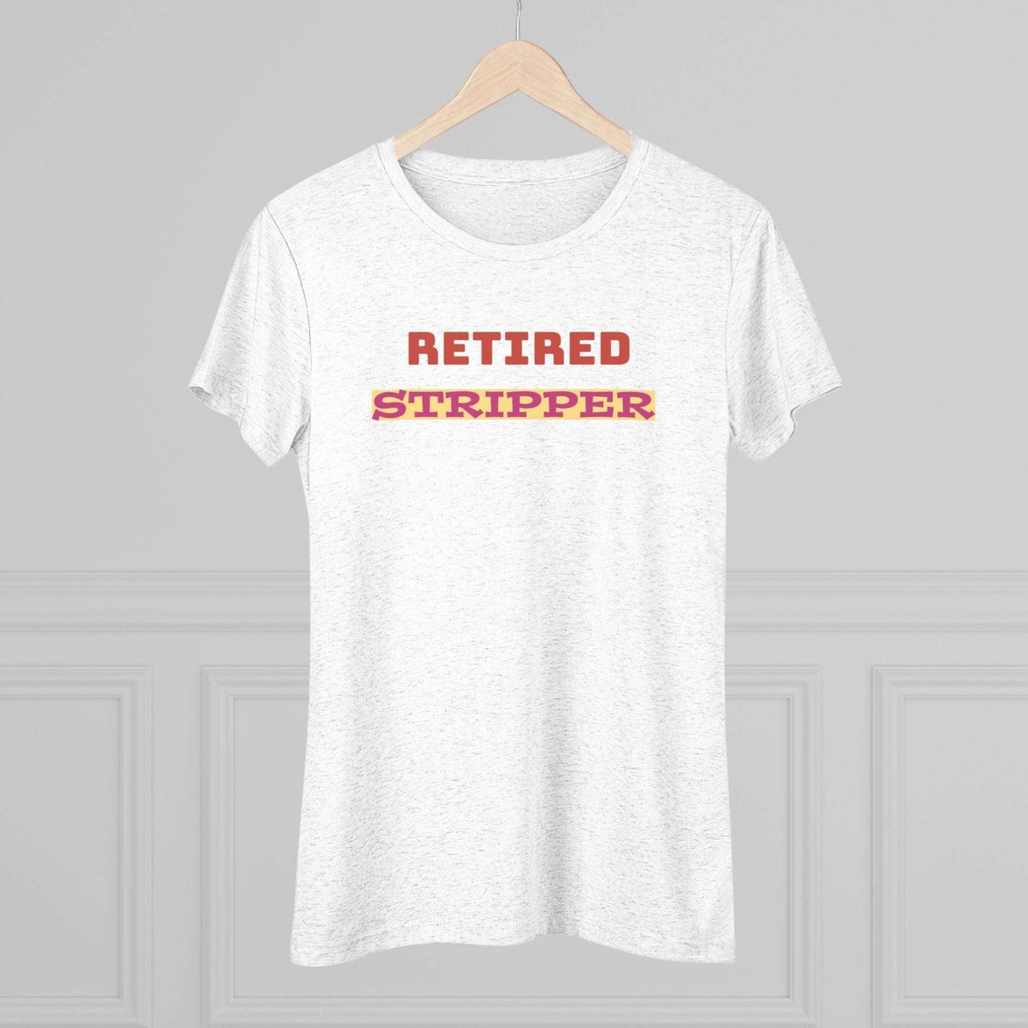 Women's Tee - Retired Stripper Shirt - CTDSF